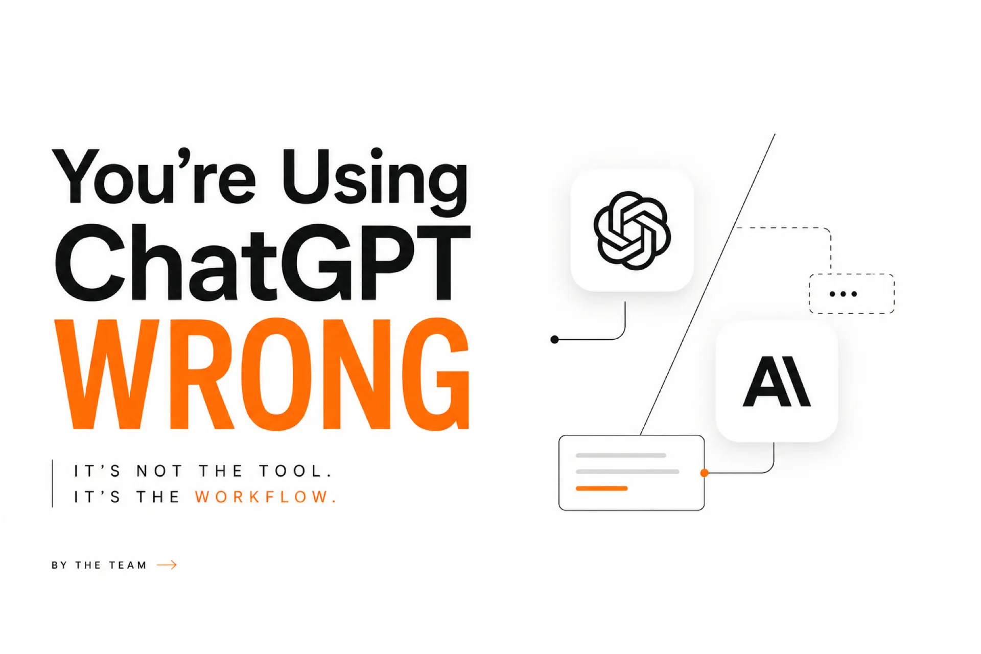 You're Using ChatGPT Wrong - And It's Not Your Fault