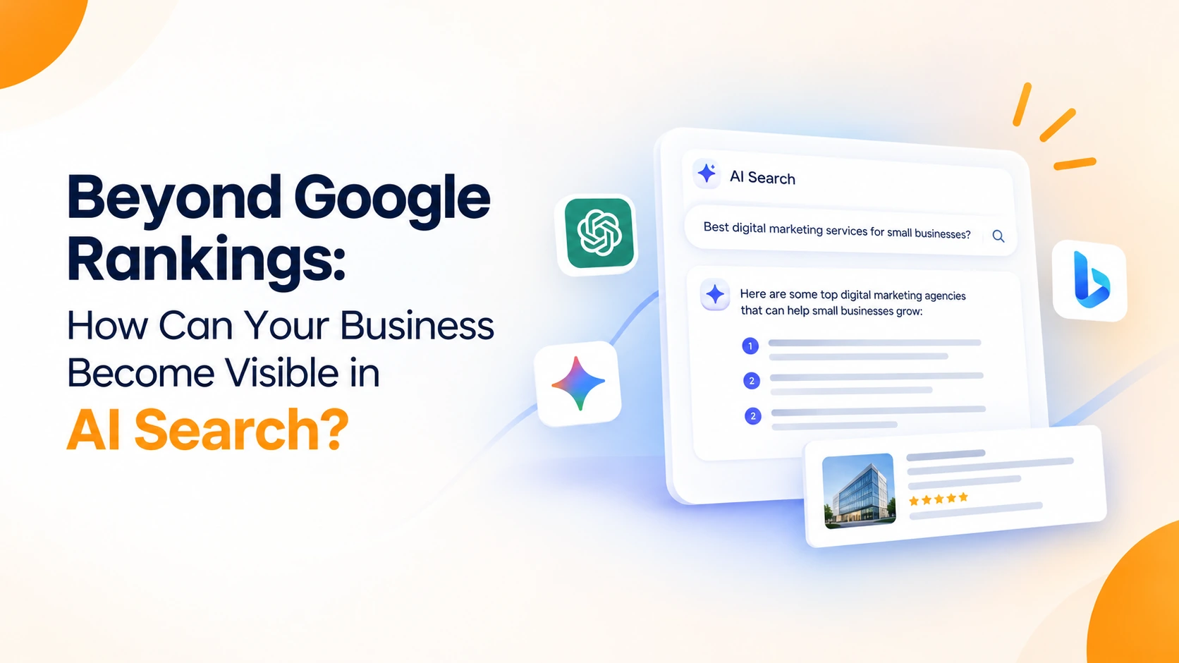 Beyond Google Rankings: How Can Your Business Become Visible in AI Search?